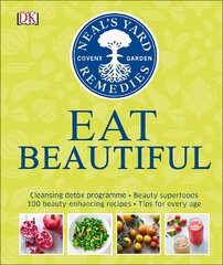 Neal's Yard Remedies Eat Beautiful: Cleansing detox programme * Beauty superfoods* 100 Beauty-enhancing recipes* Tips for every age цена и информация | Книги рецептов | pigu.lt