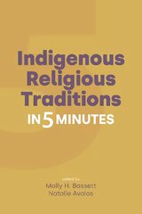 Indigenous Religious Traditions in 5 Minutes kaina ir informacija | Dvasinės knygos | pigu.lt