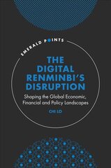 Digital Renminbi's Disruption: Shaping the Global Economic, Financial and Policy Landscapes цена и информация | Книги по экономике | pigu.lt