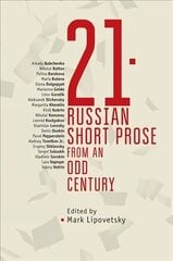 21: Russian Short Prose from an Odd Century kaina ir informacija | Apsakymai, novelės | pigu.lt