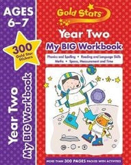 Gold Stars Year Two My BIG Workbook (Includes 300 gold star stickers, Ages 6 - 7) цена и информация | Книги для малышей | pigu.lt