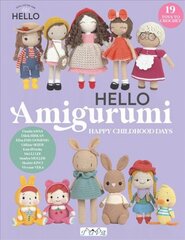 HELLO Amigurumi: Happy Childhood Days цена и информация | Книги о питании и здоровом образе жизни | pigu.lt