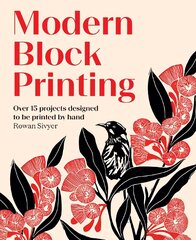 Modern Block Printing: Over 15 Projects Designed to be Printed by Hand цена и информация | Книги об искусстве | pigu.lt