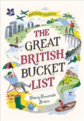 Great British Bucket List: Utterly Unmissable Britain kaina ir informacija | Kelionių vadovai, aprašymai | pigu.lt