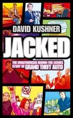 Jacked: The Unauthorized Behind-the-Scenes Story of Grand Theft Auto цена и информация | Книги о питании и здоровом образе жизни | pigu.lt