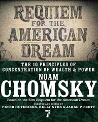 Requiem For The American Dream: The Principles of Concentrated Weath and Power kaina ir informacija | Socialinių mokslų knygos | pigu.lt