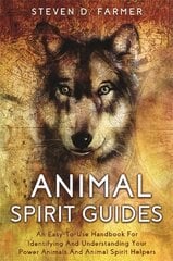 Animal Spirit Guides: An Easy-to-Use Handbook for Identifying and Understanding Your Power Animals and Animal Spirit Helpers kaina ir informacija | Saviugdos knygos | pigu.lt