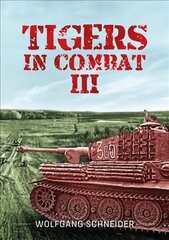 Tigers in Combat: Volume III - Operation Training Tactics Reprint ed. цена и информация | Исторические книги | pigu.lt