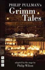 Philip Pullman's Grimm Tales stage version kaina ir informacija | Apsakymai, novelės | pigu.lt