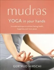 Mudras: Yoga In Your Hands kaina ir informacija | Saviugdos knygos | pigu.lt