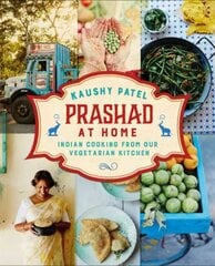 Prashad At Home: Everyday Indian Cooking from our Vegetarian Kitchen цена и информация | Книги рецептов | pigu.lt