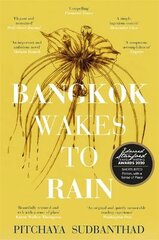 Bangkok Wakes to Rain: Shortlisted for the 2020 Edward Stanford 'Fiction with a Sense of Place' award цена и информация | Фантастика, фэнтези | pigu.lt