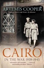 Cairo in the War: 1939-45 kaina ir informacija | Istorinės knygos | pigu.lt