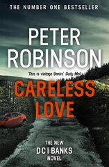 Careless Love: DCI Banks 25 цена и информация | Fantastinės, mistinės knygos | pigu.lt