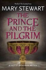 Prince and the Pilgrim: Arthurian Saga, Book 5 Digital original kaina ir informacija | Fantastinės, mistinės knygos | pigu.lt