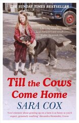 Till the Cows Come Home: the bestselling memoir from a beloved presenter kaina ir informacija | Biografijos, autobiografijos, memuarai | pigu.lt