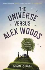 Universe versus Alex Woods: An UNFORGETTABLE story of an unexpected friendship, an unlikely hero and an improbable journey kaina ir informacija | Fantastinės, mistinės knygos | pigu.lt