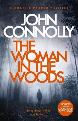Woman in the Woods: A Charlie Parker Thriller: 16. From the No. 1 Bestselling Author of A Game of Ghosts kaina ir informacija | Fantastinės, mistinės knygos | pigu.lt