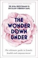 Wonder Down Under: A User's Guide to the Vagina kaina ir informacija | Saviugdos knygos | pigu.lt