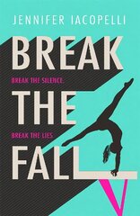 Break The Fall: The compulsive sports novel about the power of standing together kaina ir informacija | Knygos paaugliams ir jaunimui | pigu.lt