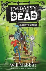 Embassy of the Dead: Destiny Calling: Book 3 kaina ir informacija | Knygos paaugliams ir jaunimui | pigu.lt