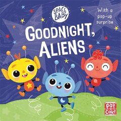 Space Baby: Goodnight, Aliens! цена и информация | Книги для самых маленьких | pigu.lt