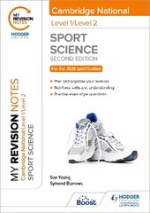 My Revision Notes: Level 1/Level 2 Cambridge National in Sport Science: Second Edition цена и информация | Книги для подростков и молодежи | pigu.lt