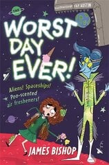 Worst Day Ever!: Aliens! Spaceships! Poo-scented air fresheners! цена и информация | Книги для подростков и молодежи | pigu.lt