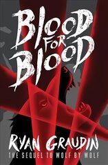 Wolf by Wolf: Blood for Blood: Book 2, Book 2 цена и информация | Книги для подростков и молодежи | pigu.lt