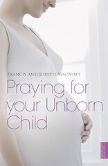 Praying for your Unborn Child kaina ir informacija | Saviugdos knygos | pigu.lt