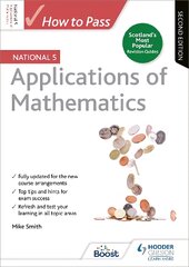How to Pass National 5 Applications of Maths, Second Edition kaina ir informacija | Knygos paaugliams ir jaunimui | pigu.lt
