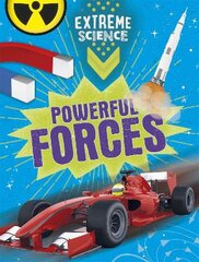 Extreme Science: Powerful Forces Illustrated edition цена и информация | Книги для подростков и молодежи | pigu.lt