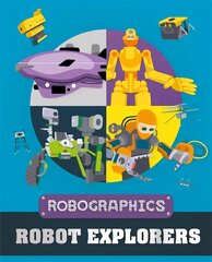 Robographics: Robot Explorers цена и информация | Книги для подростков и молодежи | pigu.lt