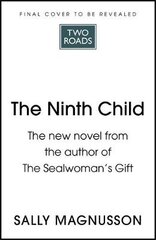 Ninth Child: The new novel from the author of The Sealwoman's Gift цена и информация | Фантастика, фэнтези | pigu.lt