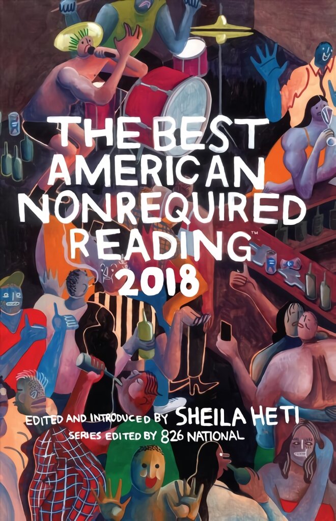 Best American Nonrequired Reading 2018 kaina ir informacija | Apsakymai, novelės | pigu.lt