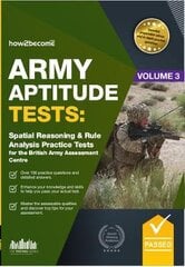 Army Aptitude Tests:: Spatial Reasoning & Rule Analysis for the British Army Assessment Centre kaina ir informacija | Socialinių mokslų knygos | pigu.lt