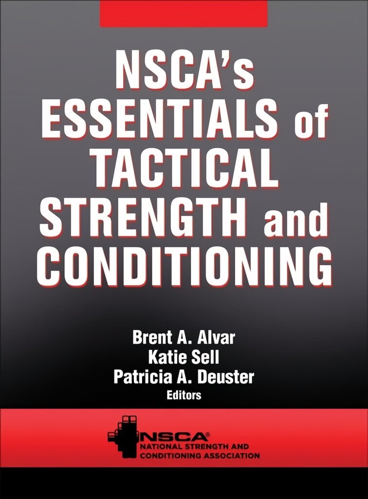 Nsca's Essentials of Tactical Strength and Conditioning kaina ir informacija | Knygos apie sveiką gyvenseną ir mitybą | pigu.lt