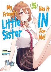 My Friend's Little Sister Has It In For Me! Volume 5 цена и информация | Фантастика, фэнтези | pigu.lt