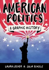 American Politics: A Graphic History цена и информация | Книги по социальным наукам | pigu.lt