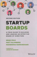 Startup Boards: A Field Guide to Building and Lead ing an Effective Board of Directors, 2nd Edition: A Field Guide to Building and Leading an Effective Board of Directors 2nd Edition kaina ir informacija | Ekonomikos knygos | pigu.lt