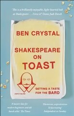 Shakespeare on Toast: Getting a Taste for the Bard kaina ir informacija | Istorinės knygos | pigu.lt