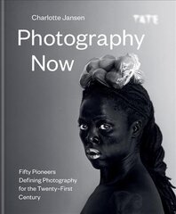 Photography Now: Fifty Pioneers Defining Photography for the Twenty-First Century kaina ir informacija | Fotografijos knygos | pigu.lt