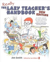 Lazy Teacher's Handbook: How your students learn more when you teach less 2nd New edition kaina ir informacija | Socialinių mokslų knygos | pigu.lt