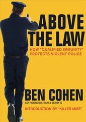 Above the Law: How Qualified Immunity Protects Violent Police kaina ir informacija | Socialinių mokslų knygos | pigu.lt