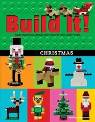 Build It! Christmas: Make Supercool Models with Your Favorite LEGO (R) Parts цена и информация | Книги для самых маленьких | pigu.lt