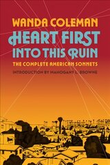 Heart First into this Ruin: The Complete American Sonnets kaina ir informacija | Poezija | pigu.lt