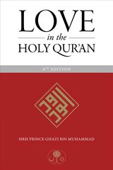 Love in the Holy Qur'an 8th New edition цена и информация | Духовная литература | pigu.lt
