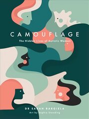 Camouflage: The Hidden Lives of Autistic Women kaina ir informacija | Fantastinės, mistinės knygos | pigu.lt