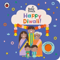 Baby Touch: Happy Diwali!: A touch-and-feel playbook цена и информация | Книги для самых маленьких | pigu.lt