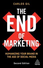 End of Marketing: Humanizing Your Brand in the Age of Social Media 2nd Revised edition kaina ir informacija | Ekonomikos knygos | pigu.lt